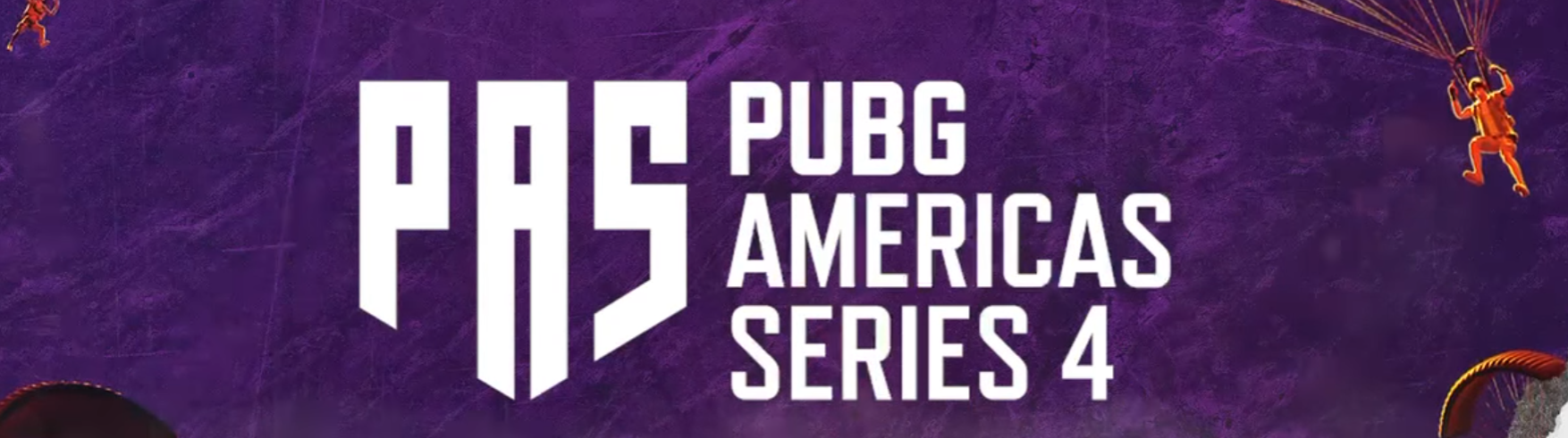 AGENDA – PAS 4 (PUBG Americas Series 4)